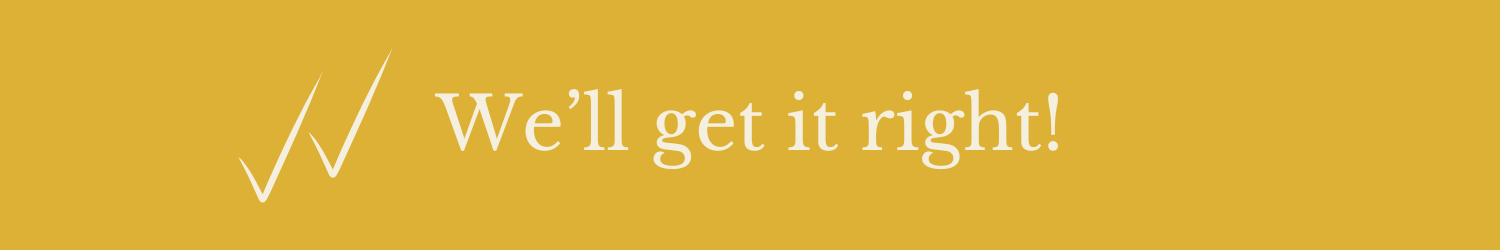 We'll get it right guarantee